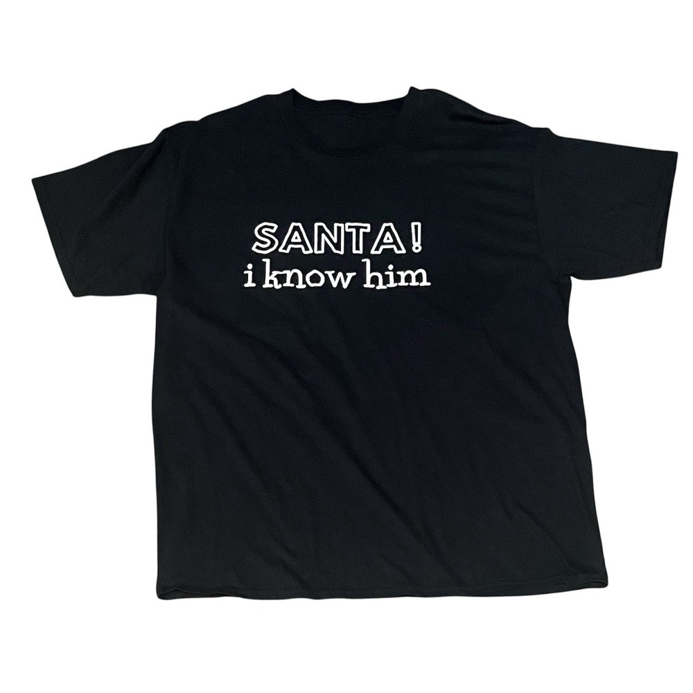 Men's‎ XL  Black "Santa! i know him" T Shirt.